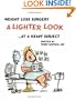 Weight Loss Surgery: A Lighter Look at a Heavy Subject