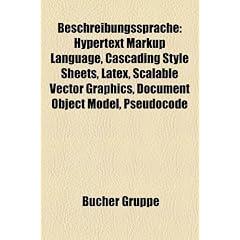 Beschreibungssprache: Cascading Style Sheets, Scalable Vector Graphics, Document Object Model, Pseudocode, Wireless Application Protocol, RSS, ... Stylesheet, METAFONT, PostScript