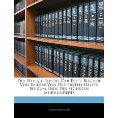 Heilige Rupert, Der Erste Bischof Von Baiern