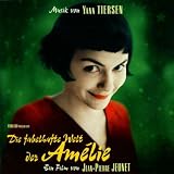 Die fabelhafte Welt der Amelievon "Yann Tiersen"
