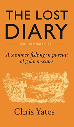 The Lost Diary: A summer fishing in pursuit of golden scales