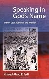 Image of Speaking in God's Name: Islamic Law, Authority and Women