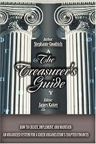 The Treasurer's Guide: How to Create, Implement, and Maintain an Organized System for a Greek Organization's Chapter Finances
