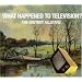 What Happened to Television?