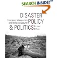 Disaster Policy and Politics: Emergency Management and Homeland... by Richard Sylves