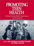 Promoting Teen Health: Linking Schools, Health Organizations, and Community