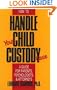 How to Handle Your Child Custody Case: A Guide for Parents, Psychologists, and Attorneys