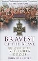 Bravest of the Brave: The Story of the Victoria Cross