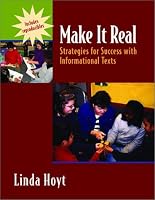 Make It Real: Strategies for Success with Informational Texts