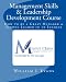 Management Skills & Leadership Development Course: How to be a Great Manager & Strong Leader in 10 Lessons (Volume 1)