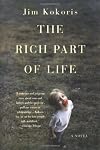 The Rich Part of Life: A Novel