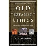 old testament times a social political and cultural context
