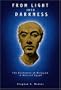 From Light Into Darkness: The Evolution of Religion in Ancient Egypt