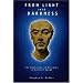 From Light Into Darkness: The Evolution of Religion in Ancient Egypt