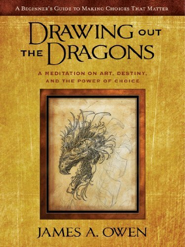 Drawing Out the Dragons: A Meditation on Art, Destiny, and the Power of Choice (Meditations) by James A. Owen (2013) Hardcover