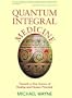 Quantum-Integral Medicine: Towards a New Science of Healing and Human Potential