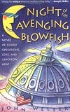 Night of the Avenging Blowfish: A Novel of Covert Operations, Love, and Luncheon Meat Night of the Avenging Blowfish: A Novel of Covert Operations, Love, and Luncheon Meat