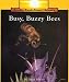 Busy, Buzzy Bees (Rookie Read-About Science Series)