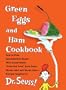 Green Eggs and Ham Cookbook