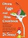 Green Eggs and Ham Cookbook