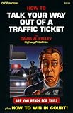 How to Talk Your Way Out of a Traffic Ticket