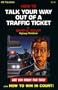 How to Talk Your Way Out of a Traffic Ticket