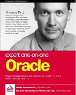 Expert Oracle, Signature Edition Programming Techniques and Solutions for Oracle 7.3 through 8.1.7 (Expert One-On-One)