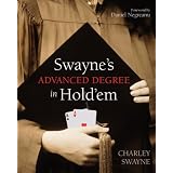Swayne's Advanced Degree in Hold'em