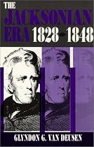 The Jacksonian Era, 1828 1848 (New American Nation Series)