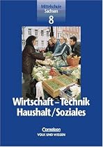 Wirtschaft - Technik - Haushalt/Soziales - Mittelschule Sachsen: 8. Schuljahr - Schülerbuch