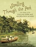 Strolling Through the Park: The History of the Dallas Park Board