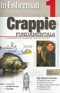 Critical Concepts: Crappie: Foundations for Sustained Fishing Success (Critical Concepts (In-Fisherman))