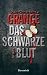 Das schwarze Blut