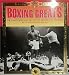 Search : Boxing Greats: An Illustrated History of the Legends of the Ring