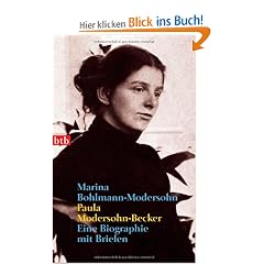 Paula Modersohn-Becker: Eine Biographie mit Briefen