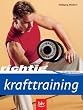 Richtig Krafttraining
