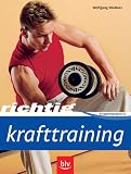 Richtig Krafttraining - Wolfgang Mie&szlig;ner