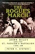 The Rogue's March: John Riley and the St. Patrick's Battalion, 1846-48 (Warriors)