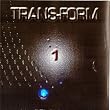 TRANS-FORM - 1 (one)