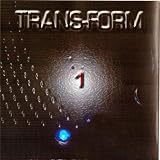 TRANS-FORM - 1 (one)