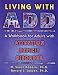 Living With ADD: A Workbook for Adults With Attention Deficit Disorder