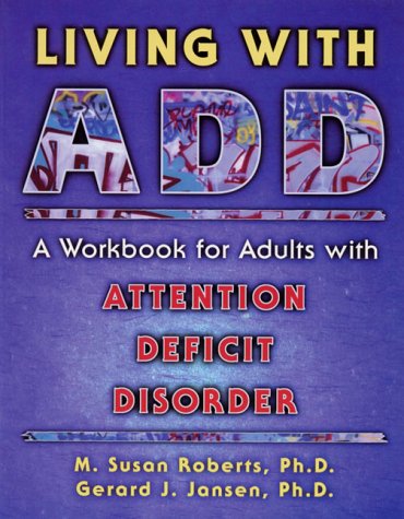 Living With ADD: A Workbook for Adults With Attention Deficit Disorder under Disabilities in The Books Store
