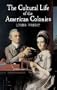 The Cultural Life of the American Colonies