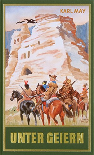 Unter Geiern: Erzählungen aus dem Wilden Westen, Band 35 der Gesammelten Werke (Karl Mays Gesammelte Werke) (German Edition)