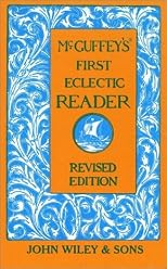 McGuffey's First Eclectic Reader Revised Edition