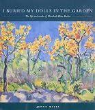 Review University of Western Australia Press  / I Buried My Dolls in the Garden: The Life and Works of Elzabeth Blair Barber