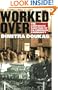 Worked Over: The Corporate Sabotage of an American Community