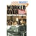 Worked Over: The Corporate Sabotage of an American Community