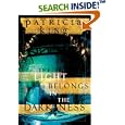 The Light Belongs in the Darkness by Patricia King