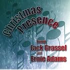 Christmas Presence by Jack Grassel and Ernie Adams